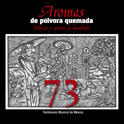 Aromas de pólvora quemada. Música y cantos de bandidos. Aromas de pólvora quemada. Música y cantos de bandidos.