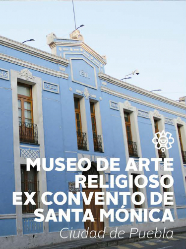 Museo de Arte Religioso ex Convento de Santa Mónica