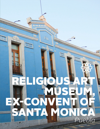 Museo de Arte Religioso ex Convento de Santa Mónica