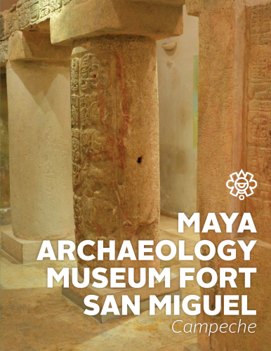 Museo de Arqueología Maya,  Fuerte de San Miguel
