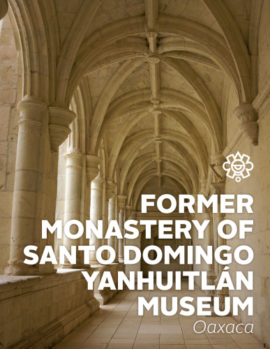 Museo del ex Convento de Santo Domingo en Yanhuitlán